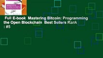 Full E-book  Mastering Bitcoin: Programming the Open Blockchain  Best Sellers Rank : #5