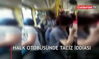 Halk otobüsünde taciz dayağı! 