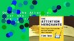 Online The Attention Merchants: The Epic Scramble to Get Inside Our Heads  For Full