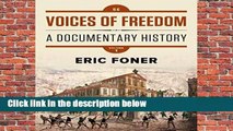 Full E-book  Voices of Freedom: A Documentary History: 1  Review