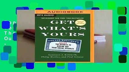 Popular Get What's Yours - Revised  Updated: The Secrets to Maxing Out Your Social Security -
