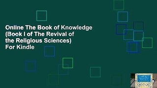 Online The Book of Knowledge (Book I of The Revival of the Religious Sciences)  For Kindle