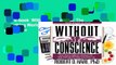Full E-book  Without Conscience: The Disturbing World of the Psychopaths Among Us  Review