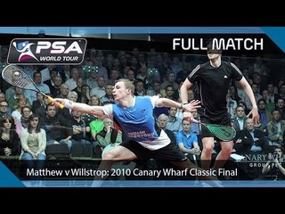 Squash: Full Match - Canary Wharf 2010 SF - Matthew v Willstrop