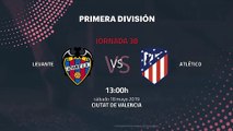 Previa partido entre Levante y Atlético Jornada 38 Primera División