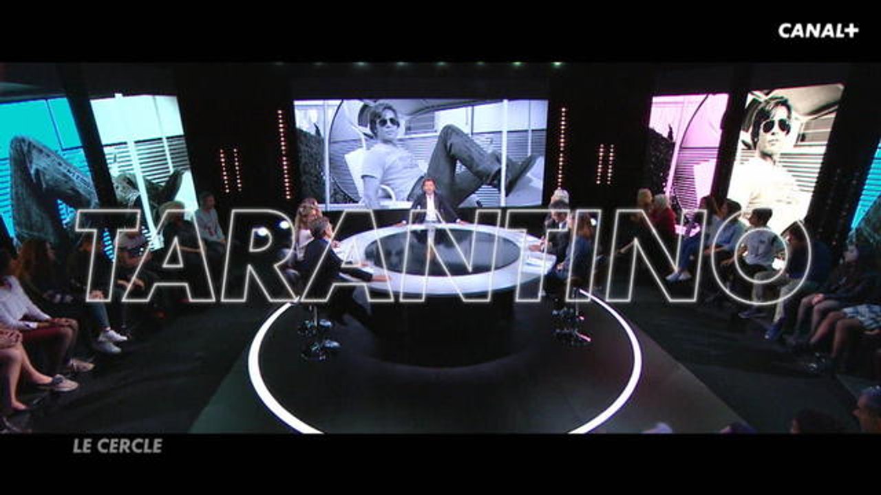 Cannes 2019 : débat sur Once Upon a Time... In Hollywood - Le Cercle du 28/05