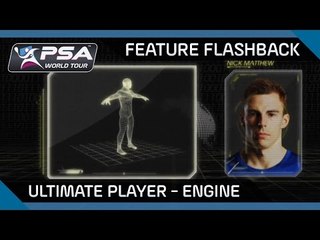 Squash: Feature Flashback - Ultimate Player: Engine