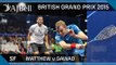Squash: British Grand Prix 2015 Semi-Final Highlights: Matthew v Gawad
