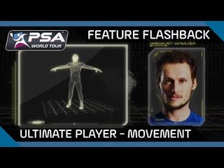 Squash: Feature Flashback - Ultimate Player: Movement