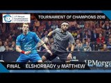 Squash: Tournament of Champions 2016 - Men's Final Highlights: Elshorbagy v Matthew