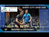 Squash: Mosaad v Castagnet - Windy City Open 2016 - Men's QF Highlights