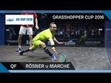 Squash: Rösner v Marche - Grasshopper Cup 2016 - QF Highlights