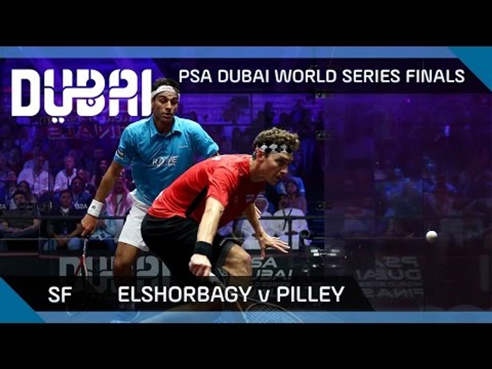 Squash: Elshorbagy v Pilley - PSA Dubai World Series Finals - Men's SF Highlights