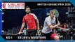 Squash: Selby v Masters - British Grand Prix 2016 Rd 1 Highlights