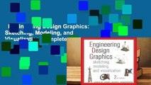 Engineering Design Graphics: Sketching, Modeling, and Visualization Complete