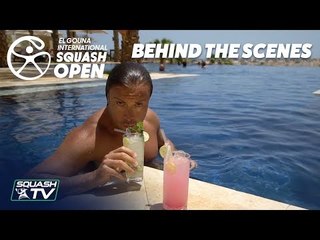 El Gouna International 2018 - Behind The Scenes #ThisIsSquash