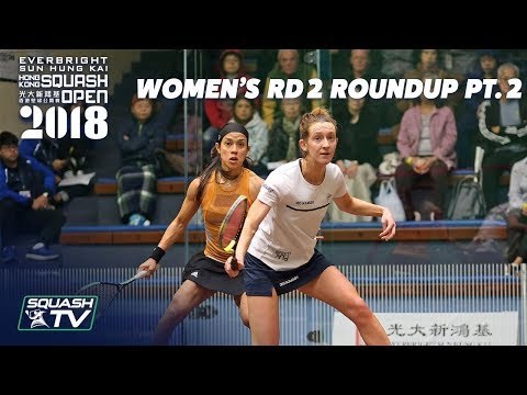 Squash: Women's Rd 2 Roundup Pt. 2 - Hong Kong Open 2018