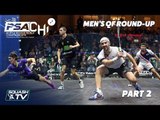 Squash: Men's QF Roundup [Pt.2] - PSA World Championships 2018/19