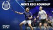 Squash: Men's Rd 2 Roundup - Allam British Open 2019