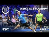 Squash: Men's Rd 3 Roundup [Pt.1] - Allam British Open 2019