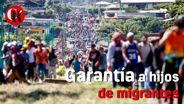 Garantía a hijos de migrantes