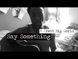 A Great Big World - Say Something (Cover by Ty McKinnie)