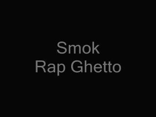 Smok Rap Ghetto