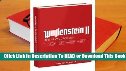 [Read] Wolfenstein II: The New Colossus: Prima Collector's Edition Guide  For Kindle