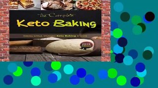 [Read] The Complete Keto Baking: Making Simple, Stunning Keto Baking at Home  For Free
