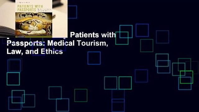 [BEST SELLING] Patients with Passports: Medical Tourism, Law, and Ethics