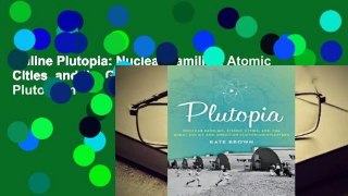 Online Plutopia: Nuclear Families, Atomic Cities, and the Great Soviet and American Plutonium