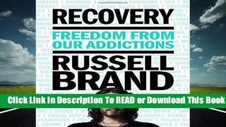 [Read] Recovery: Freedom from Our Addictions  For Free