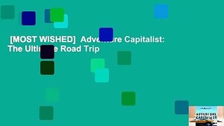 [MOST WISHED]  Adventure Capitalist: The Ultimate Road Trip