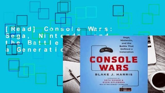[Read] Console Wars: Sega, Nintendo, and the Battle That Defined a Generation For Free