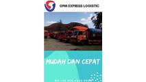 MUDAH DAN CEPAT, WA +62 878-6452-0008, OPM Logistic