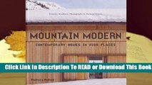 [Read] Mountain Modern: Contemporary Homes in High Places  For Kindle