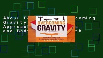 About For Books  Overcoming Gravity: A Systematic Approach to Gymnastics and Bodyweight Strength