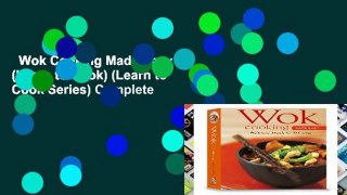 Wok Cooking Made Easy (Learn to Cook) (Learn to Cook Series) Complete