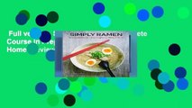 Full version  Simply Ramen: A Complete Course in Preparing Ramen Meals at Home  Review