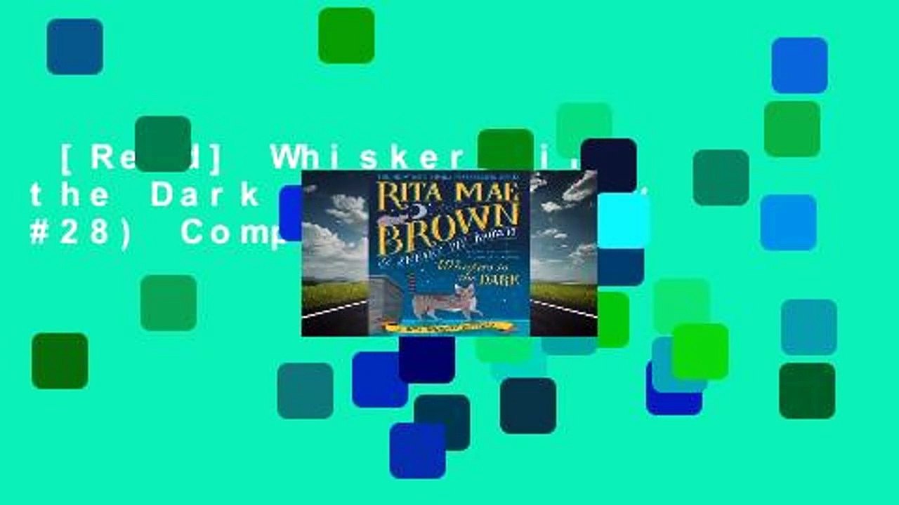 [Read] Whiskers in the Dark (Mrs. Murphy #28) Complete