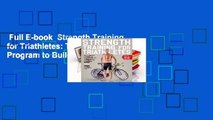 Full E-book  Strength Training for Triathletes: The Complete Program to Build Triathlon Power,