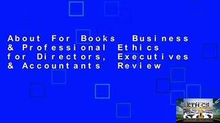 About For Books  Business & Professional Ethics for Directors, Executives & Accountants  Review
