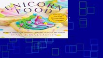 Online Unicorn Food: Rainbow Treats and Colorful Creations to Enjoy and Admire  For Kindle