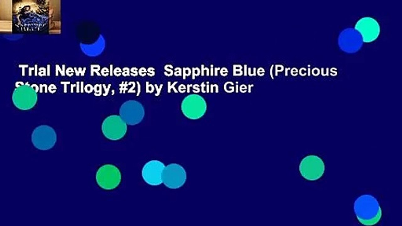 Trial New Releases  Sapphire Blue (Precious Stone Trilogy, #2) by Kerstin Gier