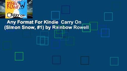 Any Format For Kindle  Carry On (Simon Snow, #1) by Rainbow Rowell