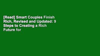 [Read] Smart Couples Finish Rich, Revised and Updated: 9 Steps to Creating a Rich Future for You