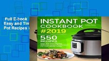 Full E-book  Instant Pot Cookbook #2019: Easy and Time-Saving, Delicious Instant Pot Recipes For