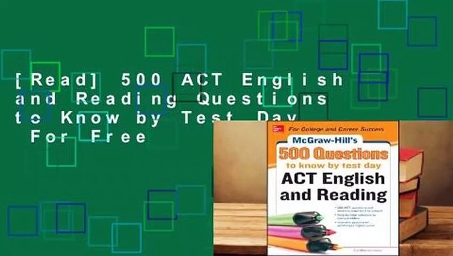 [Read] 500 ACT English and Reading Questions to Know by Test Day For Free