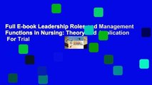 Full E-book Leadership Roles and Management Functions in Nursing: Theory and Application  For Trial