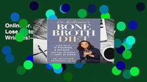 Online Dr. Kellyann's Bone Broth Diet: Lose Up to 15 Pounds, 4 Inches--and Your Wrinkles!--in Just